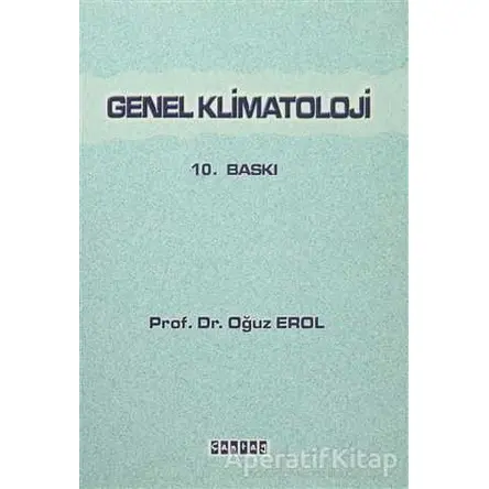 Genel Klimatoloji - Oğuz Erol - Çantay Yayınları