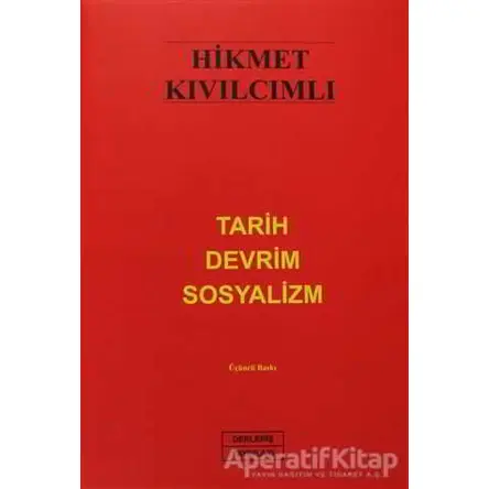 Tarih Devrim Sosyalizm - Hikmet Kıvılcımlı - Derleniş Yayınları