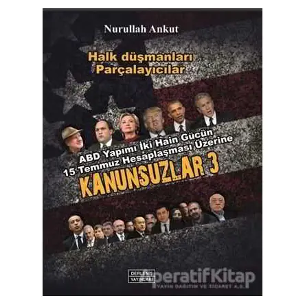 Kanunsuzlar 3 - Nurullah Ankut - Derleniş Yayınları
