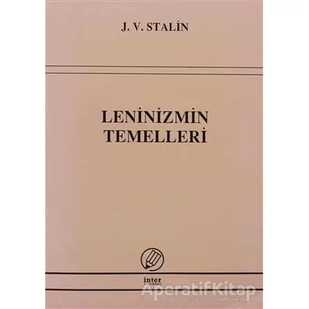 Leninizmin Temelleri - Josef V. Stalin - İnter Yayınları