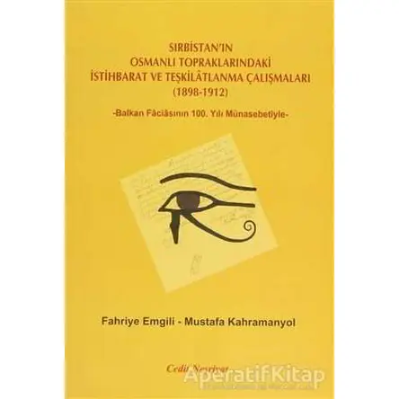 Sırbistanın Osmanlı Topraklarındaki İstihbarat ve Teşkilatlanma Çalışmaları 1898-1912