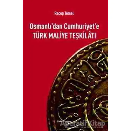 Osmanlı’dan Cumhuriyet’e Türk Maliye Teşkilatı - Recep Temel - Cedit Neşriyat