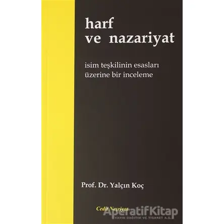 Harf ve Nazariyat - Yalçın Koç - Cedit Neşriyat