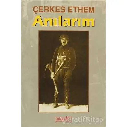 Anılarım - Çerkes Ethem - Berfin Yayınları