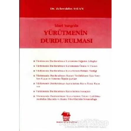İdari Yargı’da Yürütmenin Durdurulması - Zehreddin Aslan - Alfa Yayınları