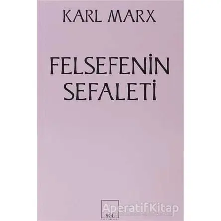 Felsefenin Sefaleti - Karl Marx - Sol Yayınları