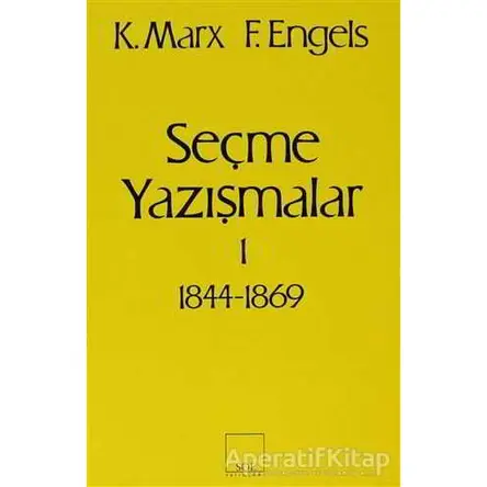 Seçme Yazışmalar /1 (1844-1869) - Friedrich Engels - Sol Yayınları