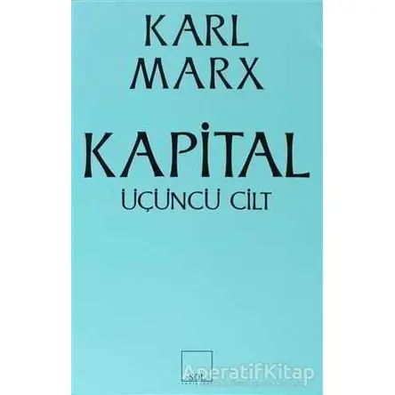 Kapital 3. Cilt - Karl Marx - Sol Yayınları