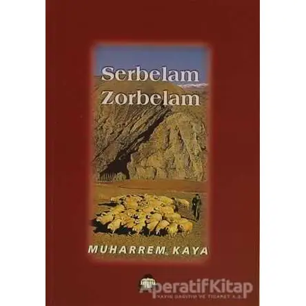 Serbelam Zorbelam - Muharrem Kaya - Alan Yayıncılık