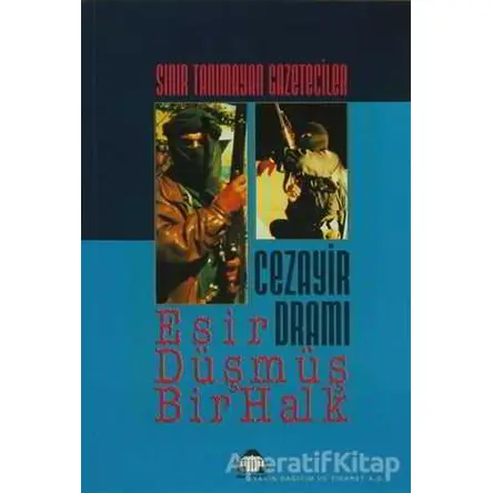 Cezayir Dramı Esir Düşmüş Bir Halk - Kolektif - Alan Yayıncılık