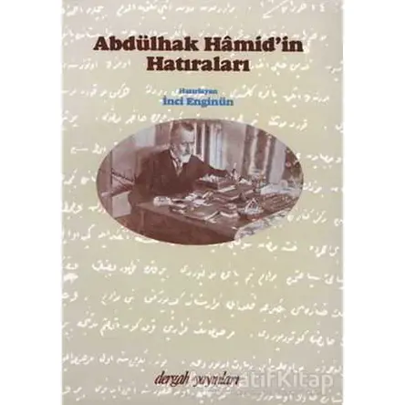 Abdülhak Hamid’in Hatıraları - Abdülhak Hamid Tarhan - Dergah Yayınları