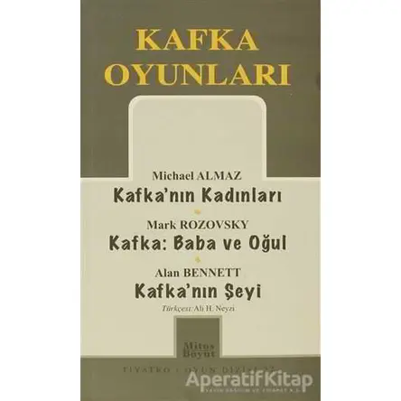 Kafka Oyunları Kafka’nın Kadınları / Baba ve Oğul / Kafka’nın Şeyi