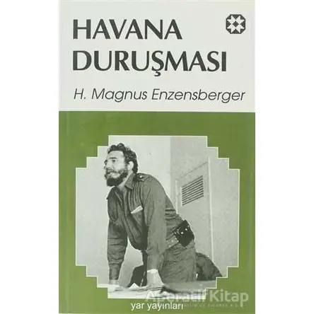 Havana Duruşması - Hans Magnus Enzensberger - Yar Yayınları
