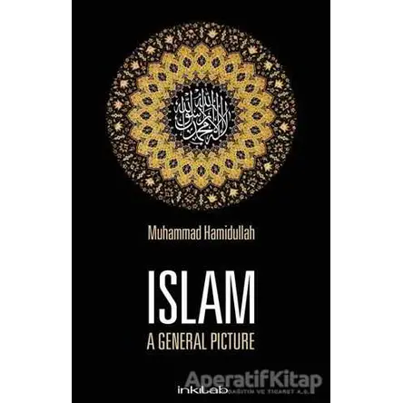 Islam / A General Picture - Muhammad Hamidullah - İnkılab Yayınları