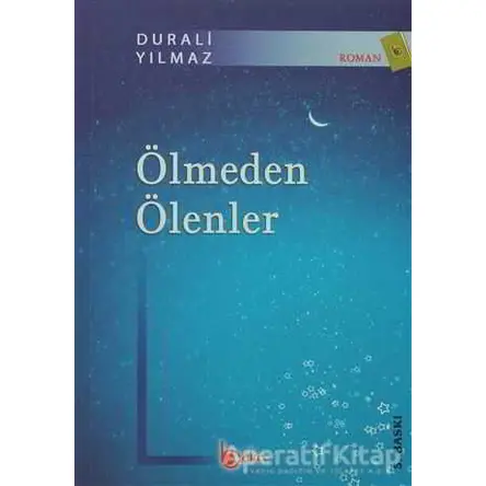Ölmeden Ölenler - Durali Yılmaz - Beka Yayınları