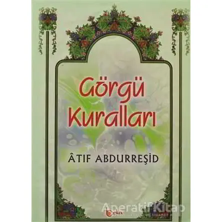 Görgü Kuralları - Atıf Abdurreşid - Beka Yayınları