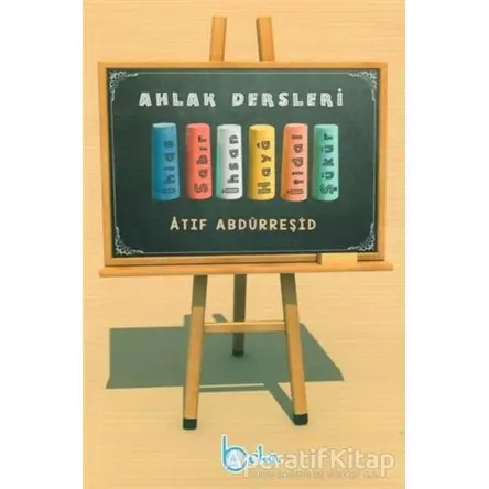 Çocuklar İçin Ahlak Dersleri - Atıf Abdürreşid - Beka Yayınları