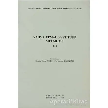 Yahya Kemal Enstitüsü Mecmuası 3. Cilt - Kolektif - İstanbul Fetih Cemiyeti Yayınları
