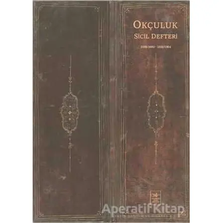 Okçuluk Sicil Defteri - İ. Aydın Yüksel - İstanbul Fetih Cemiyeti Yayınları