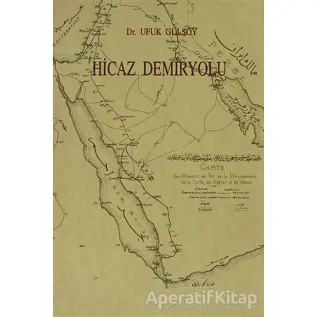 Hicaz Demiryolu - Ufuk Gülsoy - Eren Yayıncılık