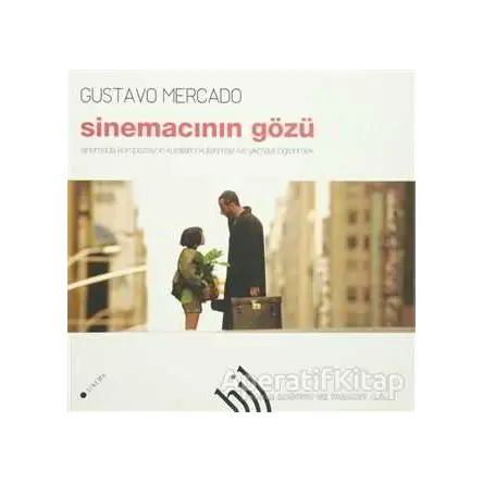 Sinemacının Gözü - Gustavo Mercado - Hil Yayınları