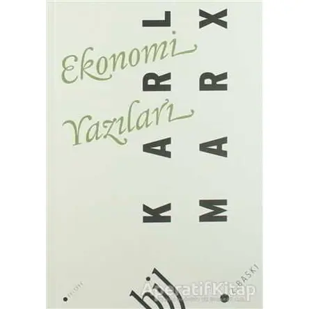 Ekonomi Yazıları - Karl Marx - Hil Yayınları
