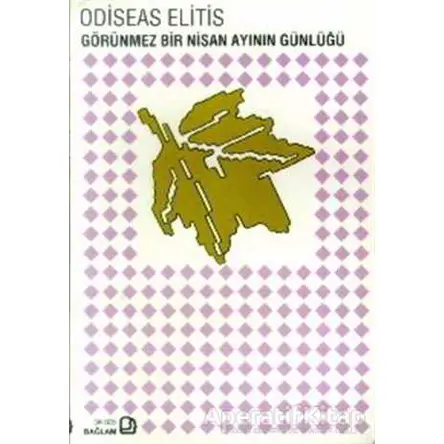 Görünmez Bir Nisan Ayının Günlüğü - Odisseus Elitis - Bağlam Yayınları