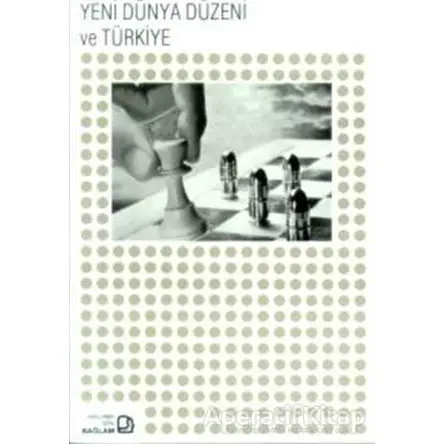 Yeni Dünya Düzeni ve Türkiye - Sabahattin Şen - Bağlam Yayınları