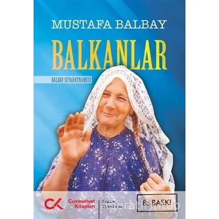 Balkanlar - Mustafa Balbay - Cumhuriyet Kitapları
