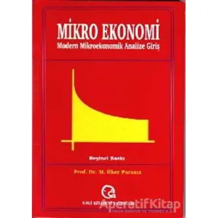Mikro Ekonomi - İlker Parasız - Ezgi Kitabevi Yayınları