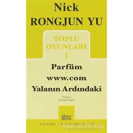 Toplu Oyunları 1 Parfüm - www.com -Yalanın Ardındaki - Nick Rongjun Yu - Mitos Boyut Yayınları
