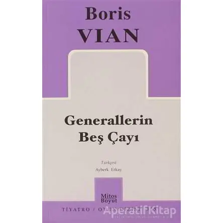 Generallerin Beş Çayı - Boris Vian - Mitos Boyut Yayınları