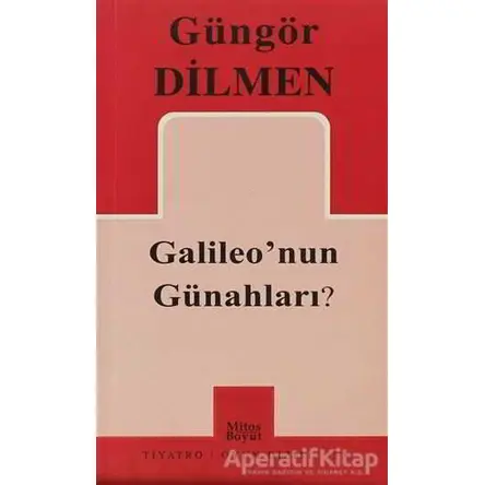 Galileo’nun Günahları? - Güngör Dilmen - Mitos Boyut Yayınları