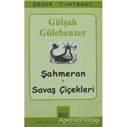 Şahmeran - Savaş Çiçekleri - Gülşah Gülebenzer - Mitos Boyut Yayınları