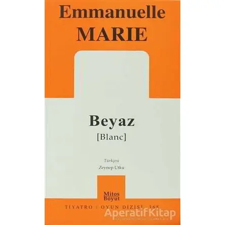 Beyaz - Emmanuelle Marie - Mitos Boyut Yayınları