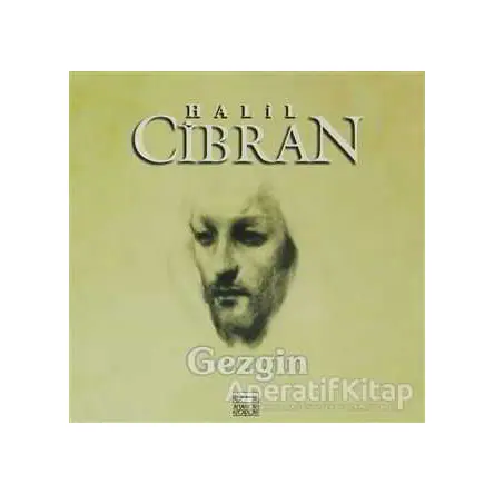 Gezgin - Halil Cibran - Anahtar Kitaplar Yayınevi