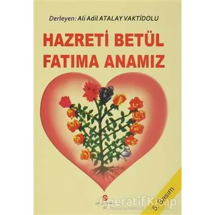 Hazreti Betül Fatıma Anamız - Ali Adil Atalay Vaktidolu - Can Yayınları (Ali Adil Atalay)