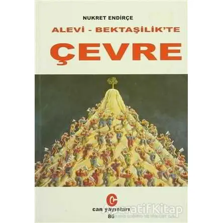 Alevi-Bektaşilikte Çevre - Nukret Endirçe - Can Yayınları (Ali Adil Atalay)
