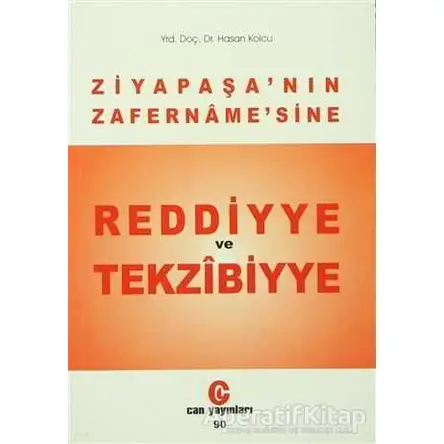 Ziya Paşa’nın Zafername’sine Reddiyye ve Tekzibiyye - Hasan Kolcu - Can Yayınları (Ali Adil Atalay)