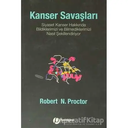 Kanser Savaşları - Robert N. Proctor - Paradigma Yayıncılık