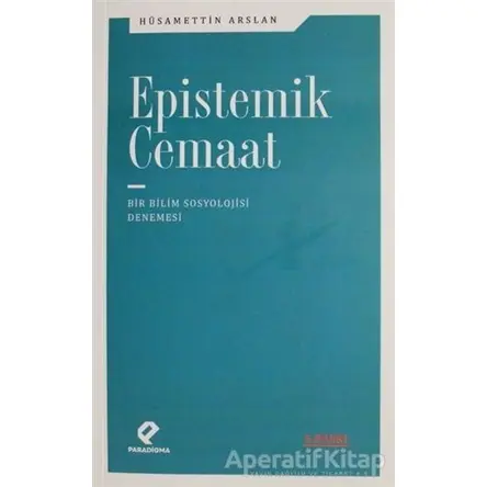 Epistemik Cemaat - Hüsamettin Arslan - Paradigma Yayıncılık