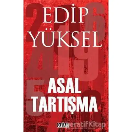Asal Tartışma - Edip Yüksel - Ozan Yayıncılık