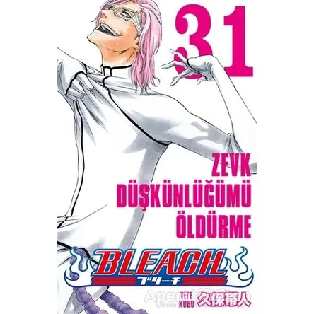 Bleach 31 - Zevk Düşkünlüğümü Öldürme - Tite Kubo - Gerekli Şeyler Yayıncılık
