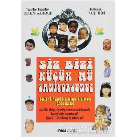 Siz Bizi Küçük mü Sanıyorsunuz - Derleme - Kora Yayın