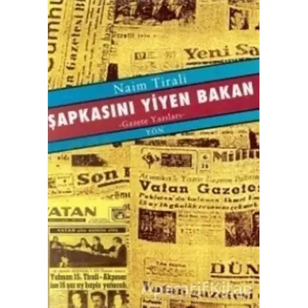 Şapkasını Yiyen Bakan - Naim Tirali - Yön Yayıncılık