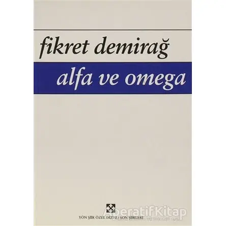 Alfa ve Omega - Fikret Demirağ - Yön Yayıncılık