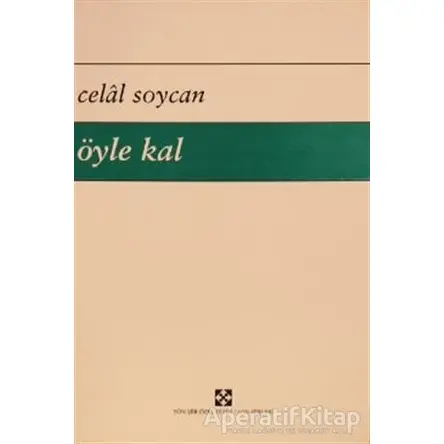 Öyle Kal - Celal Soycan - Yön Yayıncılık