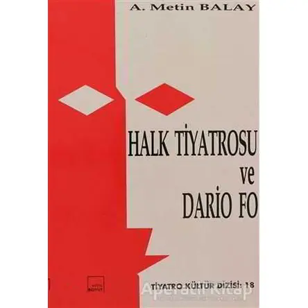 Halk Tiyatrosu ve Dario Fo - A. Metin Balay - Mitos Boyut Yayınları