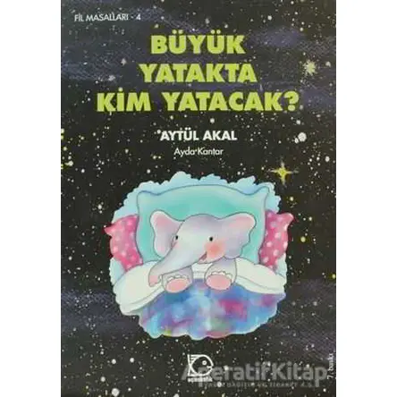 Büyük Yatakta Kim Yatacak - Aytül Akal - Uçanbalık Yayıncılık