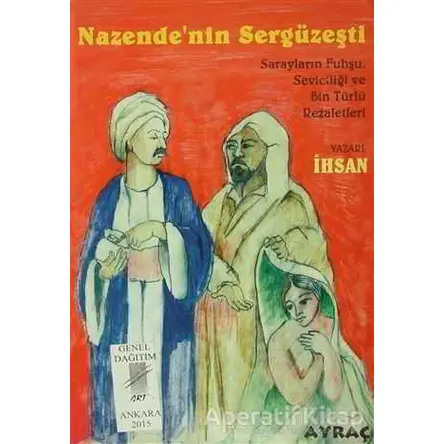 Nazendenin Sergüzeşti - İhsan - Art Basın Yayın Hizmetleri